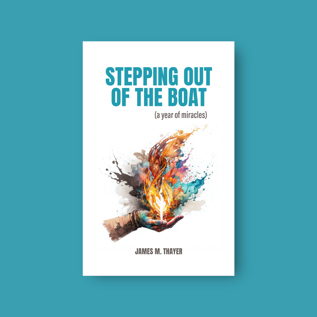 Stepping Out of the Boat (A Year of Miracles)